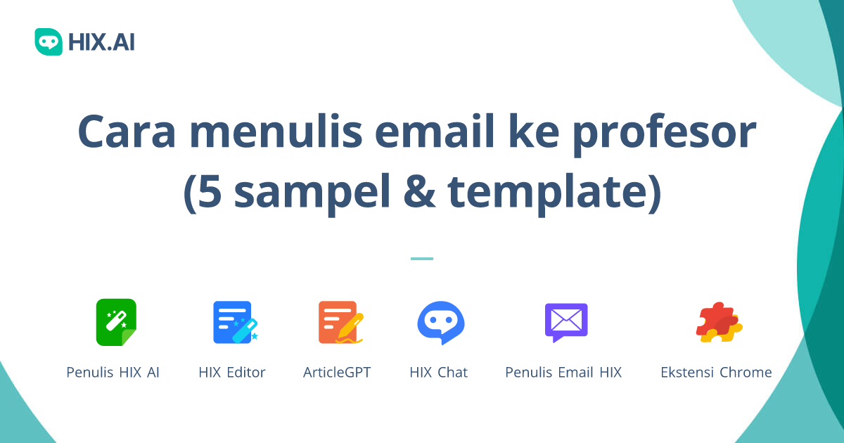 Cara Menulis Email Ke Profesor 5 Contoh Template HIX AI
