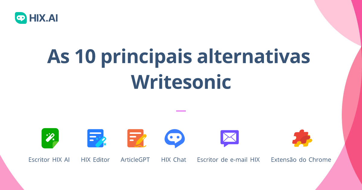 10 Melhores Alternativas Writesonic Gratuitas E Pagas HIX AI