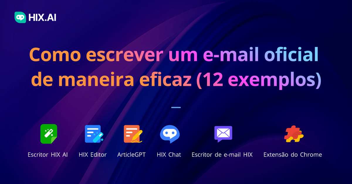 Como escrever um e mail oficial 12 amostras grátis incluídas HIX AI