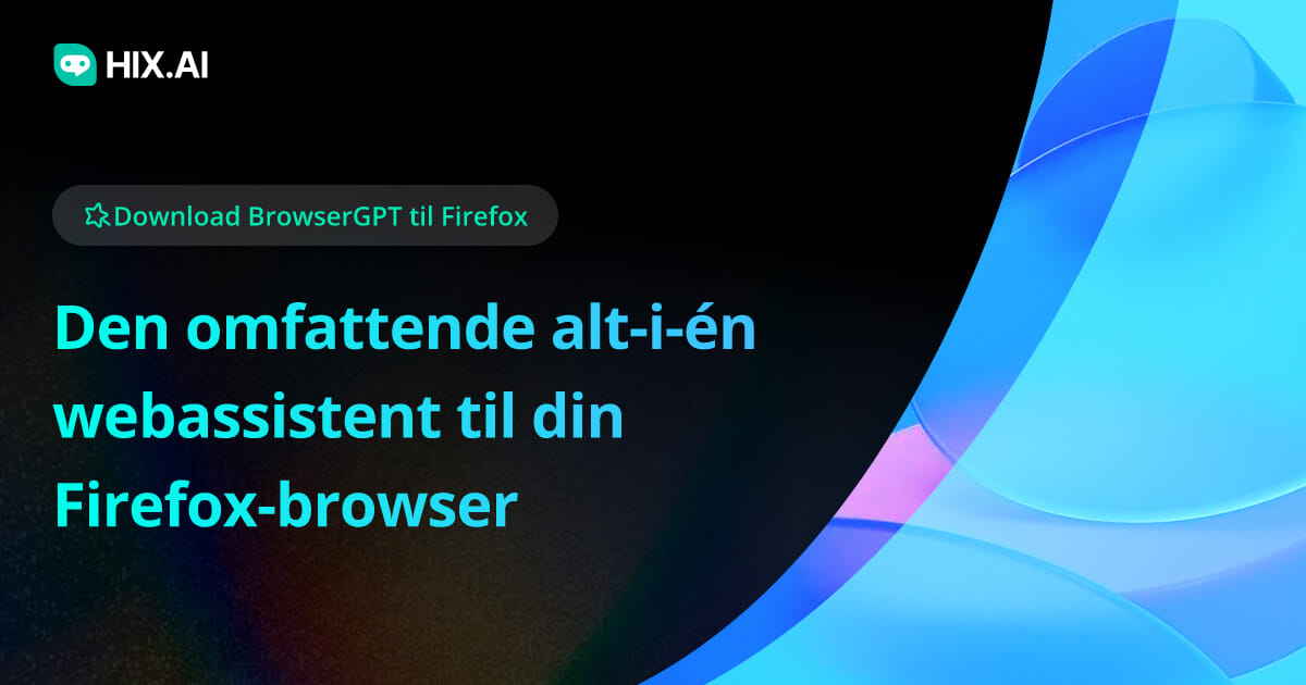 Download HIX AI Browser Extension til Firefox | HIX AI