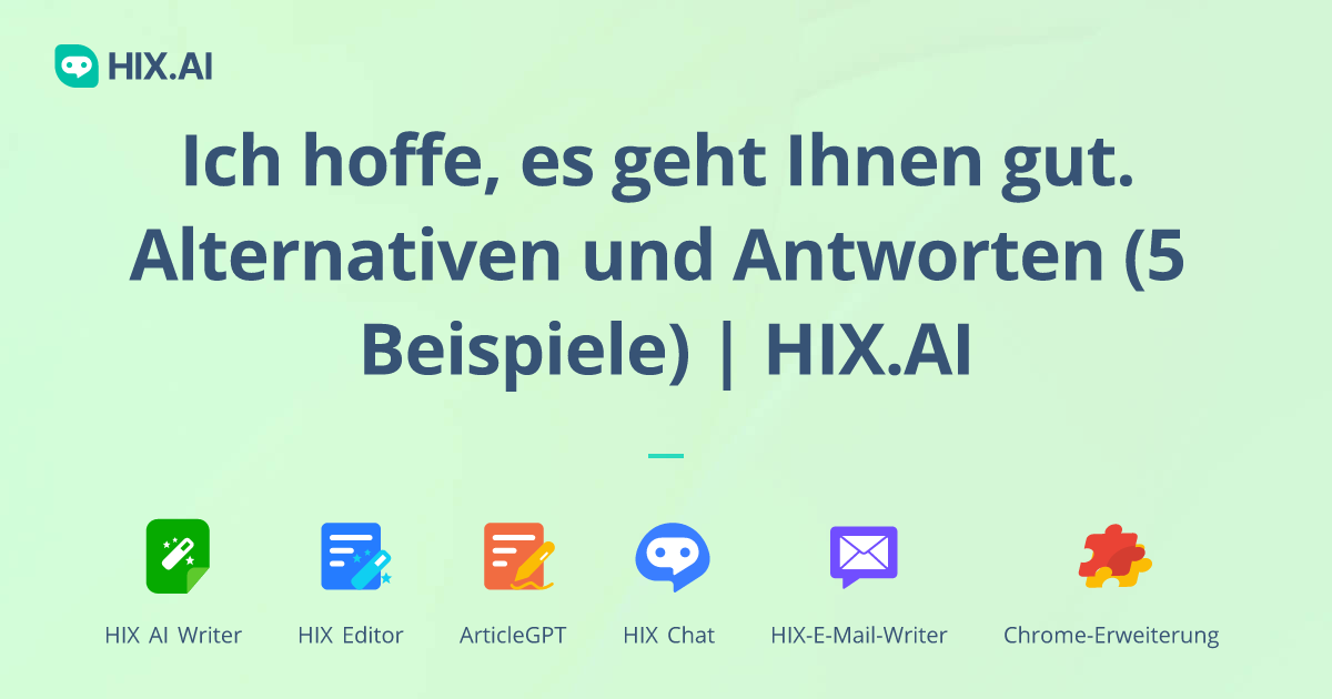 Dass Es Ihnen Gut Geht Ich hoffe, es geht Ihnen gut. Alternativen und Antworten (5 Beispiele