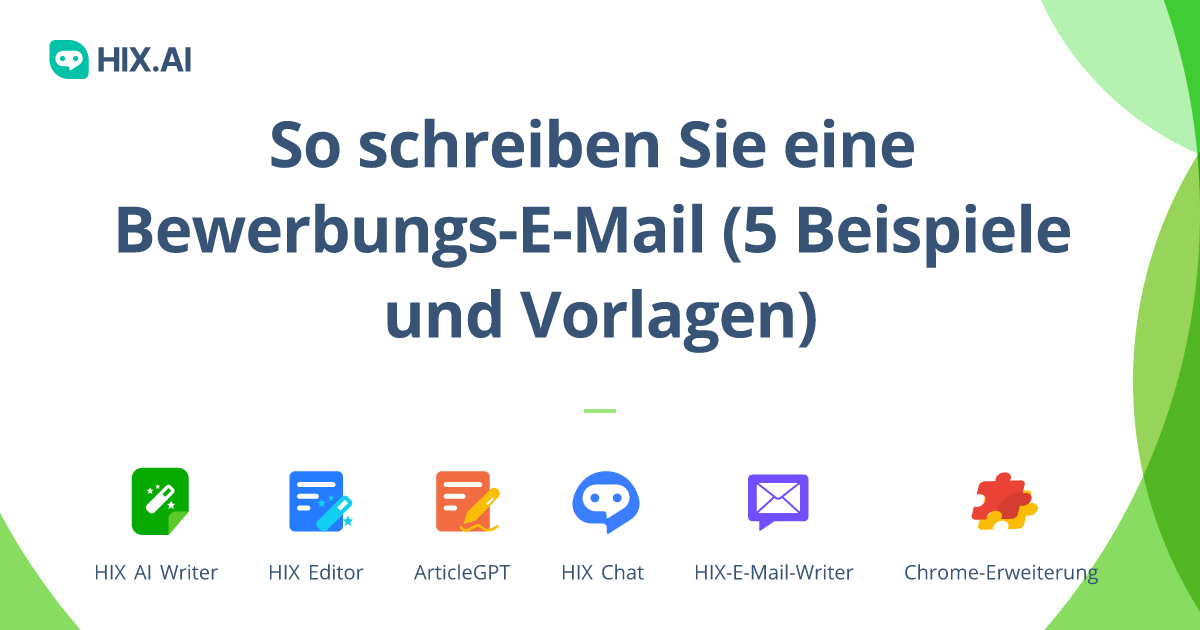 So Schreiben Sie Eine Bewerbungs-E-Mail (5 Beispiele) | HIX.AI