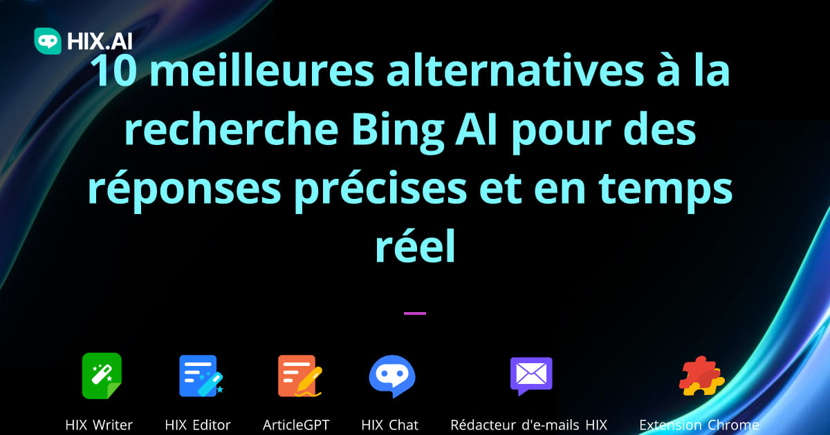 10 meilleures alternatives à la recherche Bing AI pour des réponses ...