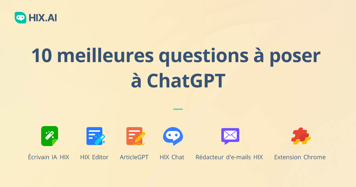 Choses à poser ChatGPT : 10 meilleures questions à poser à ChatGPT | HIX.AI