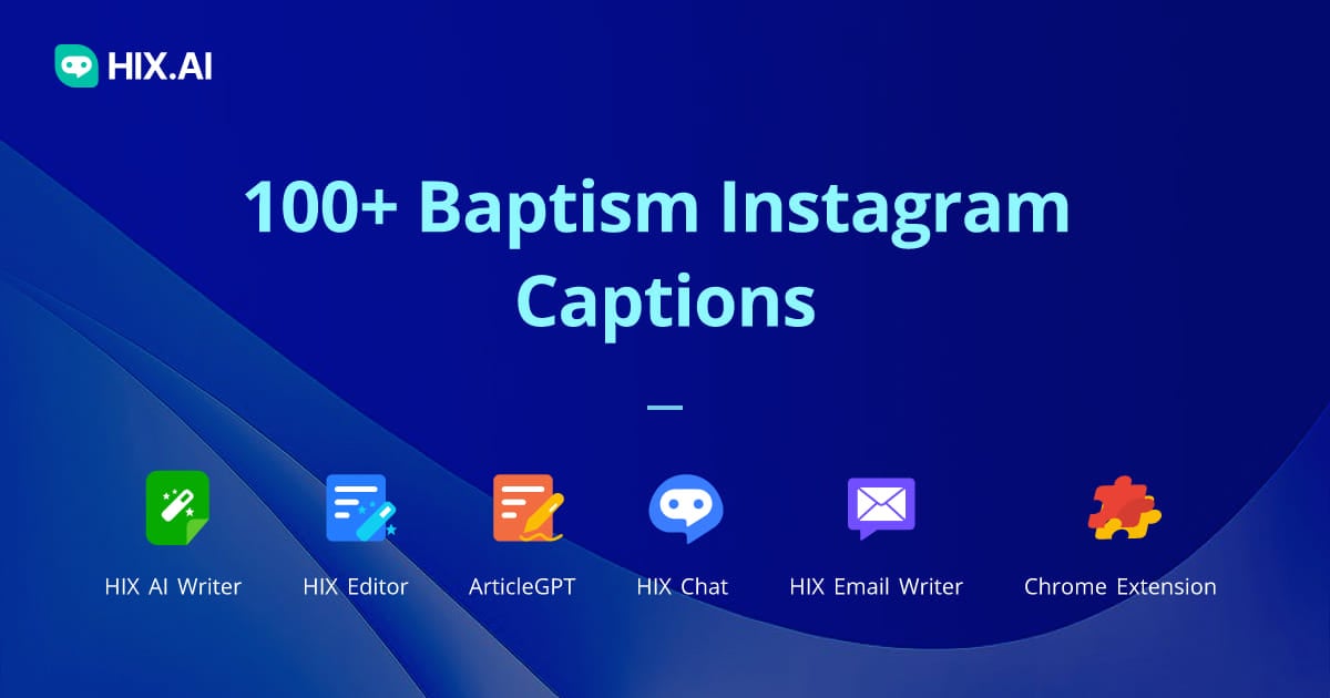 100+ Baptism Instagram Captions + Free AI Caption Generator HIX.AI