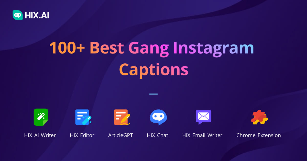 100+ Best Gang Instagram Captions + Free AI Caption Generator HIX.AI