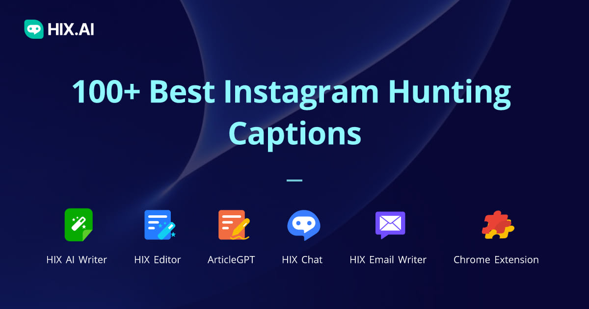 100+ Best Instagram Hunting Captions + Free AI Caption Generator HIX.AI