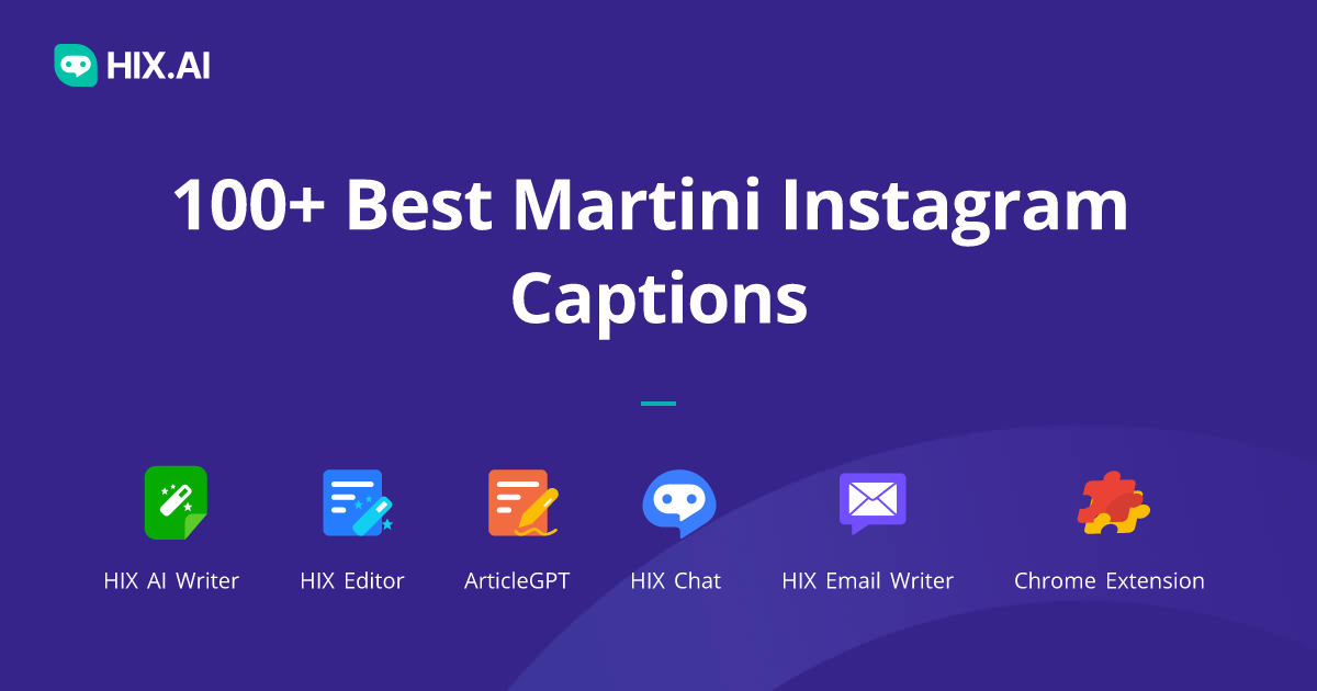 100+ Best Martini Instagram Captions + Free AI Caption Generator HIX.AI