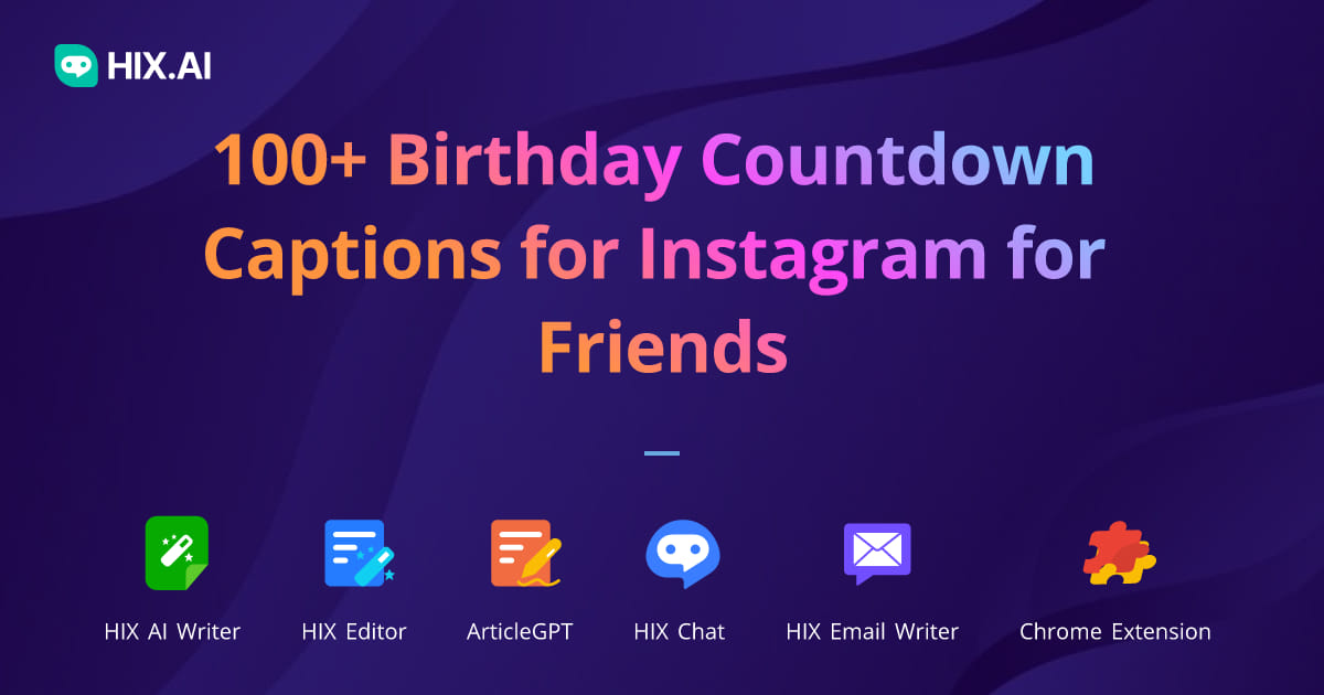 100-birthday-countdown-captions-for-instagram-for-friends-hix-ai