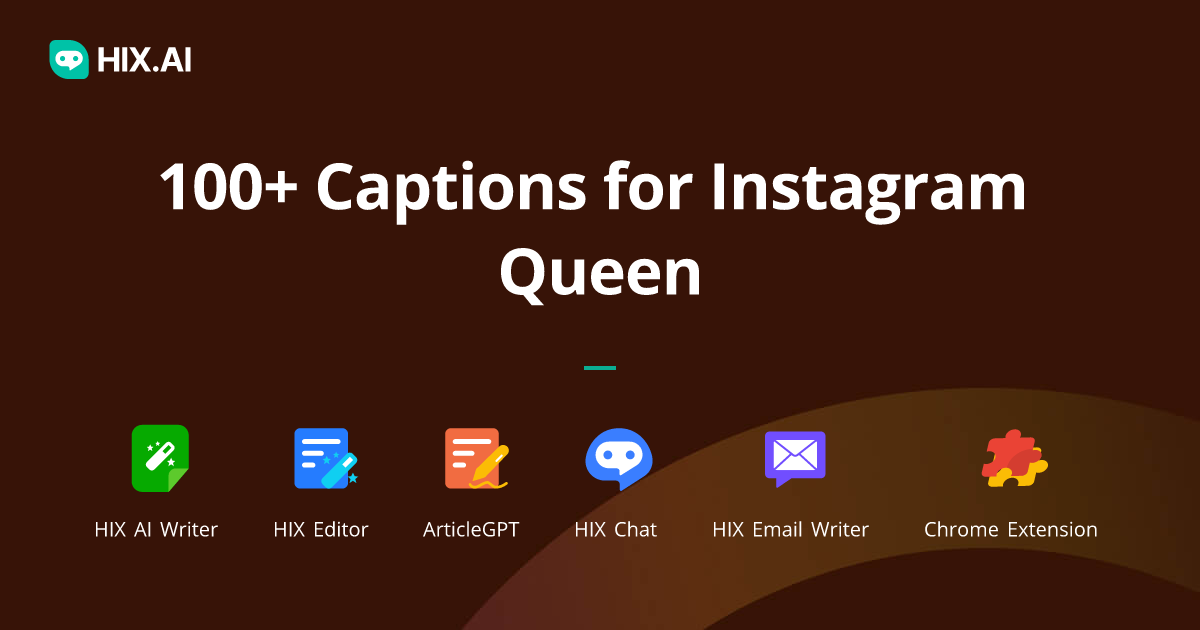 100+ Captions for Instagram Queen + Free AI Caption Generator HIX.AI