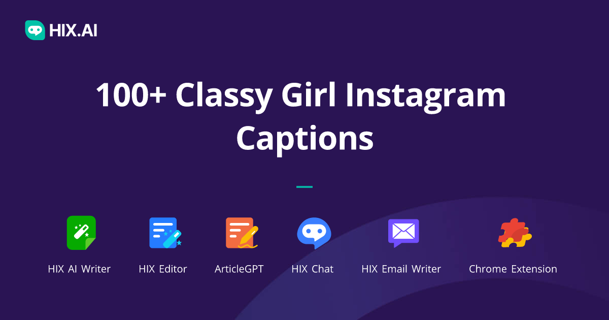 100+ Classy Girl Instagram Captions + Free AI Caption Generator | HIX.AI