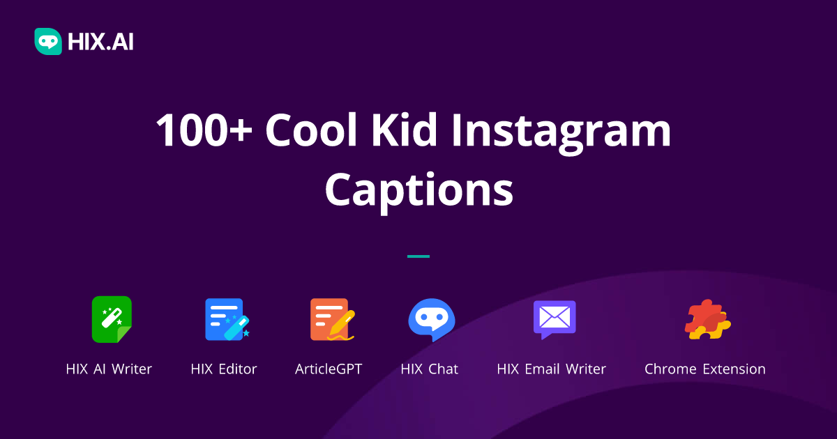 100+ Cool Kid Instagram Captions + Free AI Caption Generator | HIX.AI