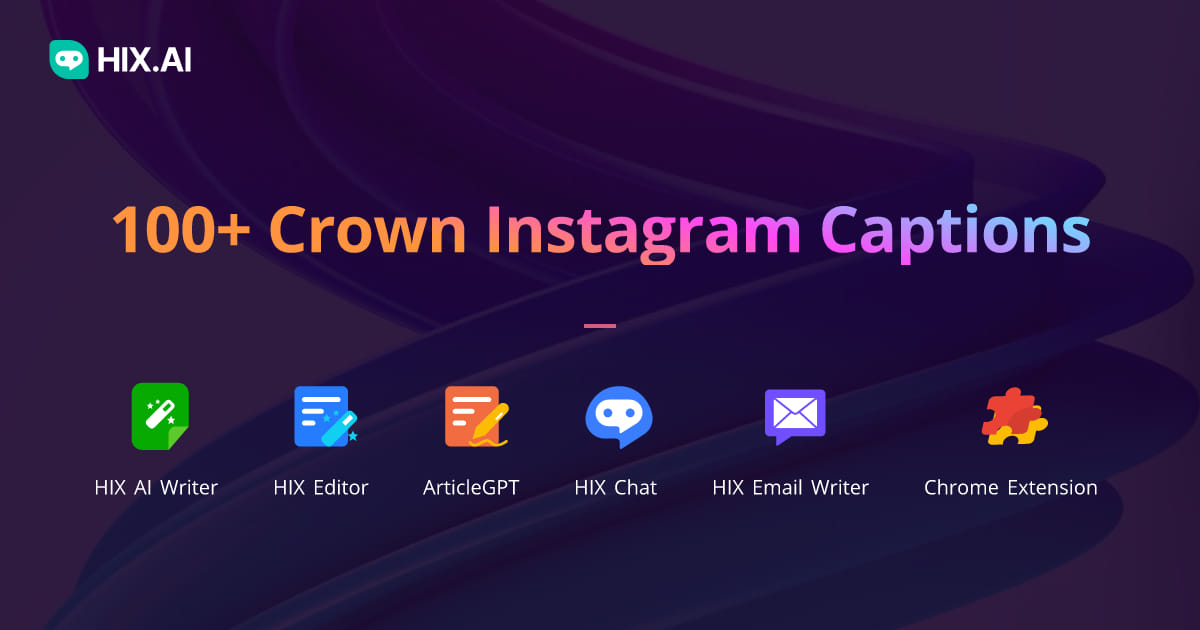 100+ Crown Instagram Captions + Free AI Caption Generator HIX.AI
