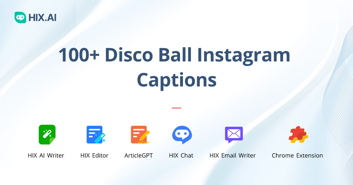 100+ Disco Ball Instagram Captions + Free AI Caption Generator HIX.AI