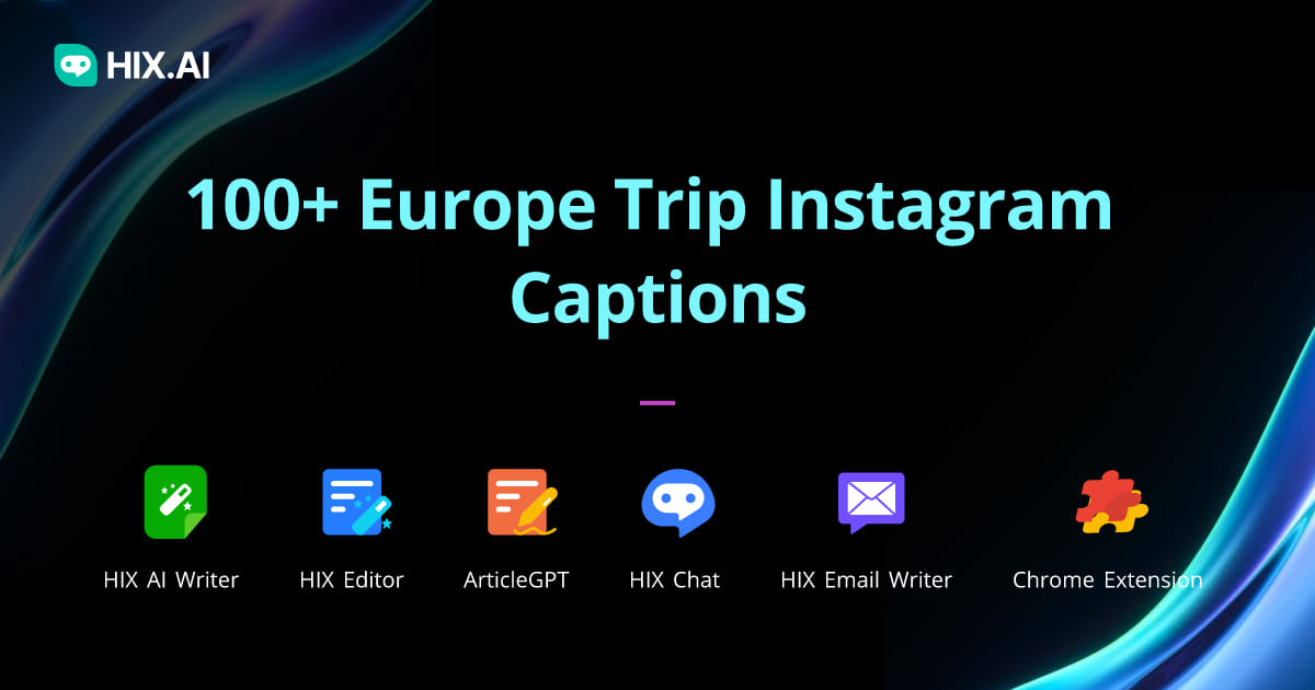 100-europe-trip-instagram-captions-free-ai-caption-generator-hix-ai