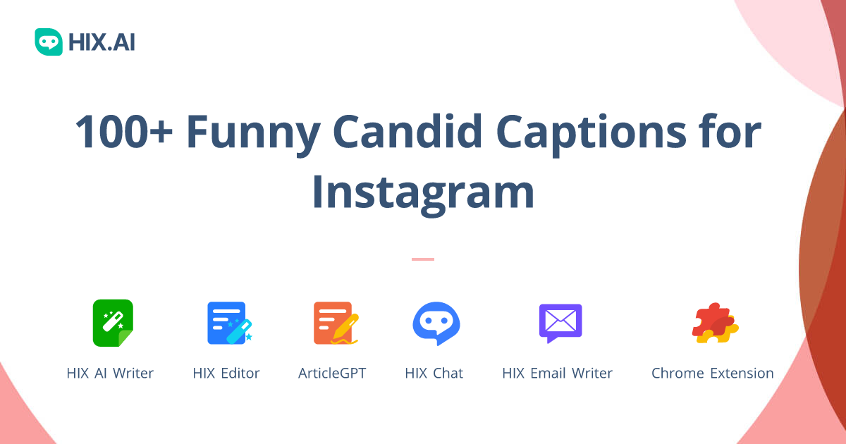 100+ Funny Candid Captions for Instagram + Free AI Caption Generator HIX.AI