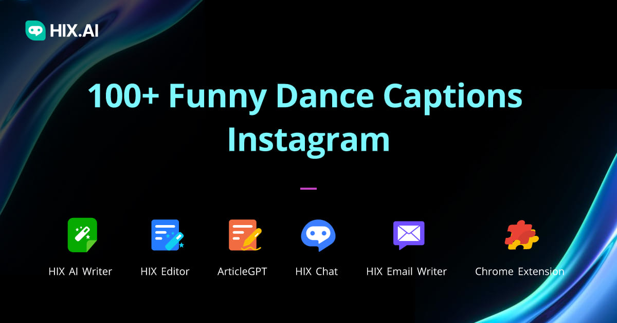 100+ Funny Dance Captions Instagram + Free AI Caption Generator HIX.AI
