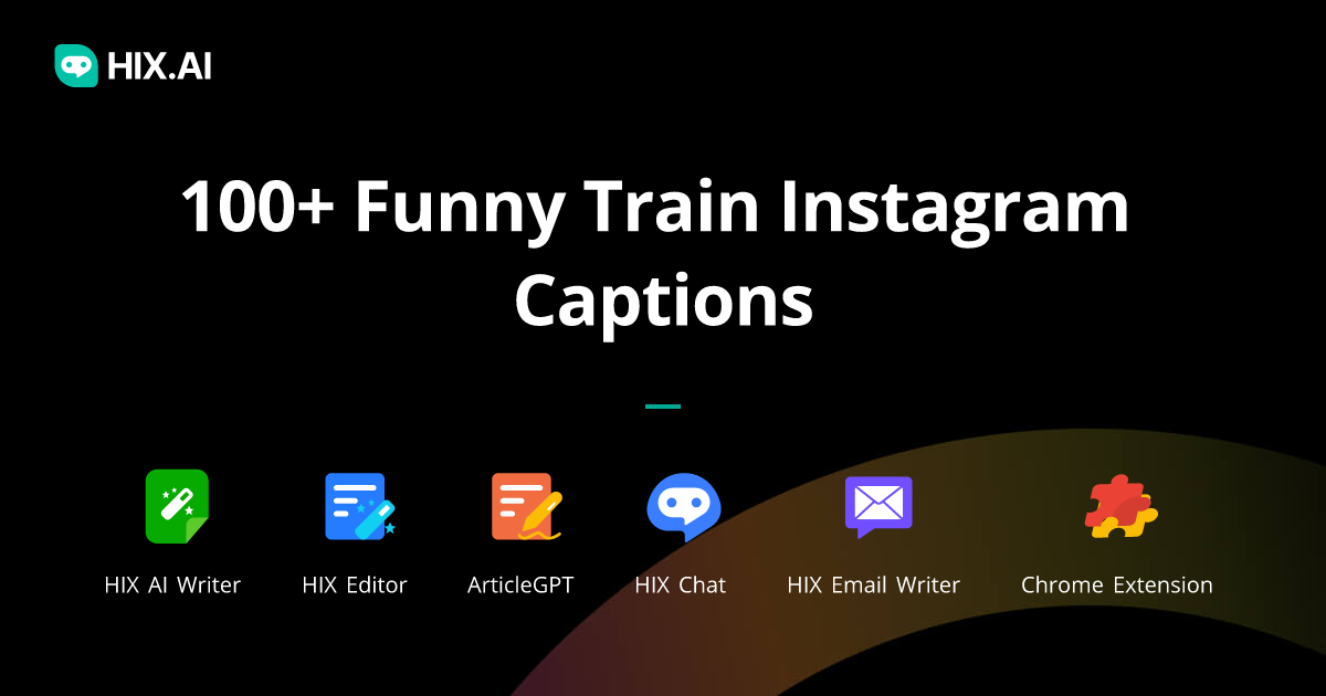 100+ Funny Train Instagram Captions + Free AI Caption Generator HIX.AI
