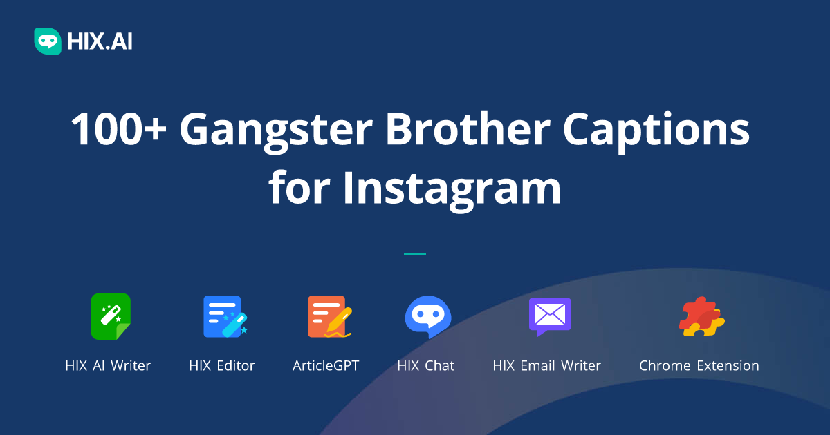 100+ Gangster Brother Captions for Instagram HIX.AI