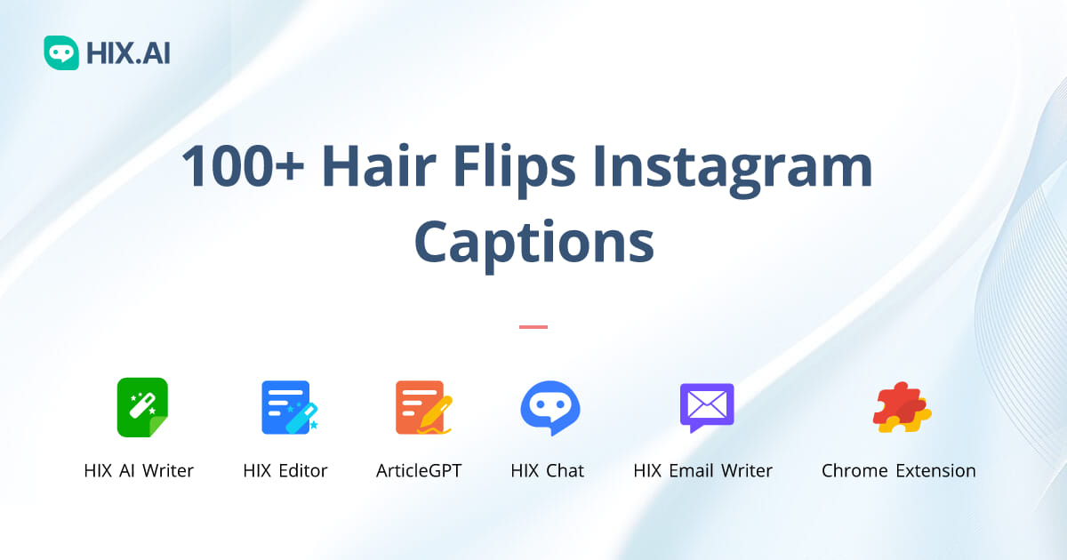 100+ Hair Flips Instagram Captions + Free AI Caption Generator HIX.AI