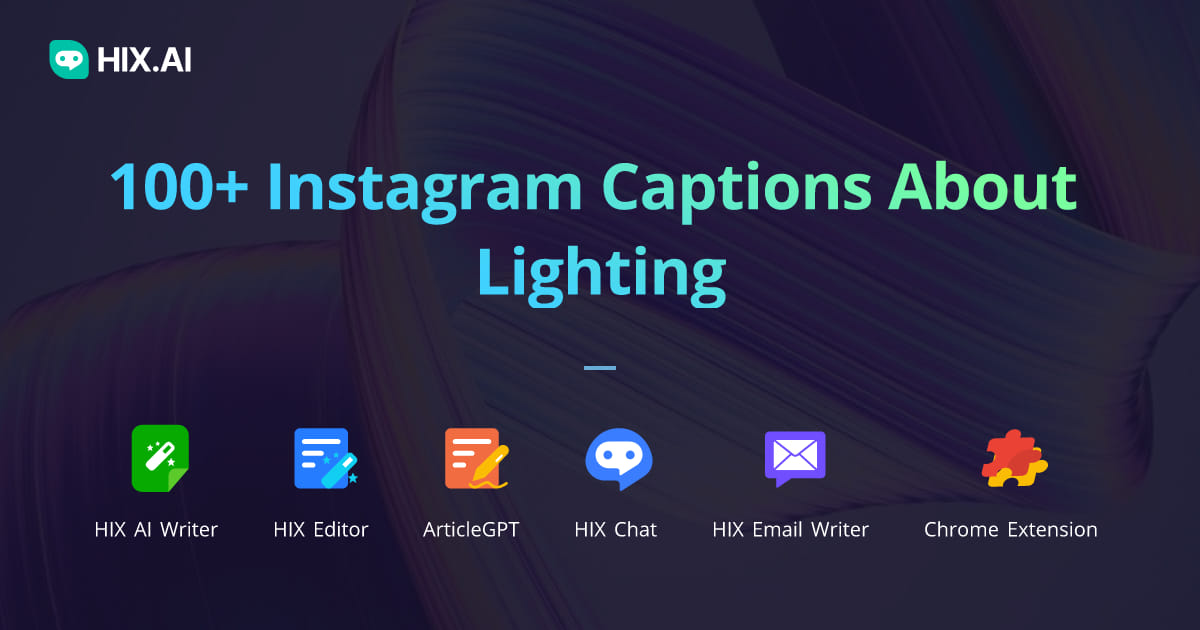 100+ Instagram Captions About Lighting + Free AI Caption Generator HIX.AI