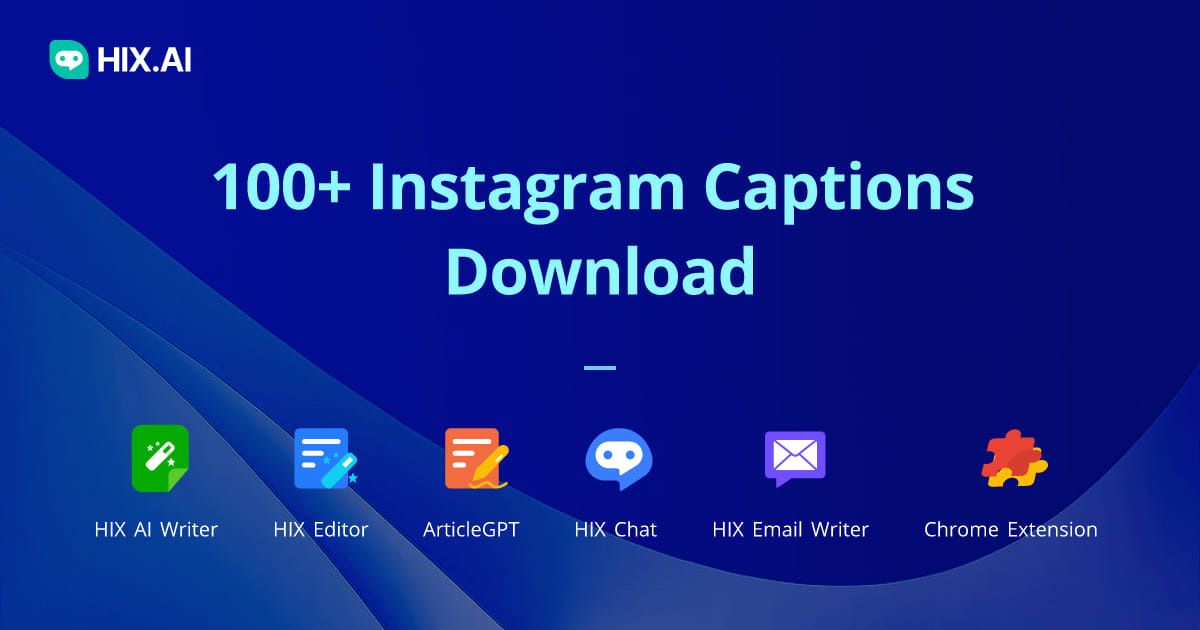 100+ Instagram Captions Download + Free AI Caption Generator HIX.AI