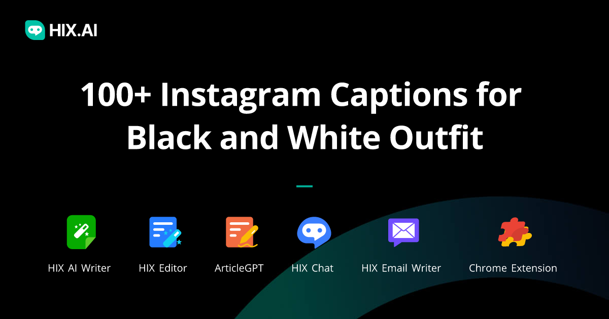 100+ Instagram Captions for Black and White Outfi | HIX.AI