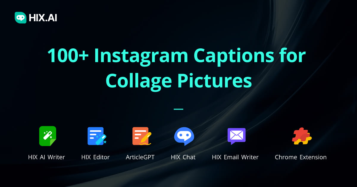 100+ Instagram Captions for Collage Pictures HIX.AI