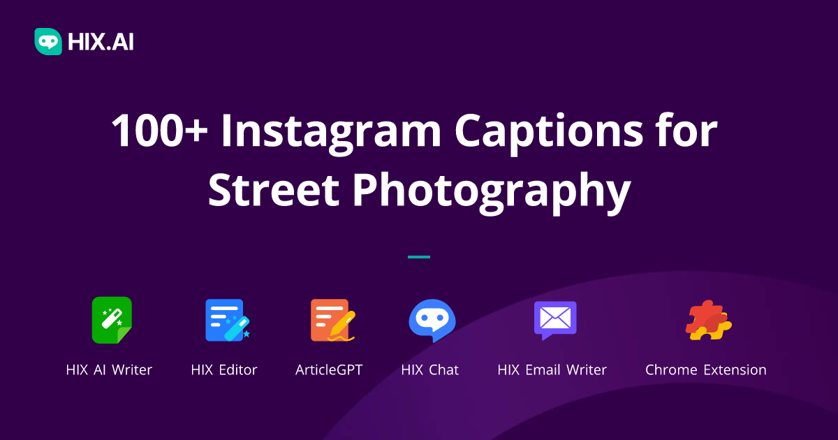 100+ Instagram Captions for Street Photography HIX.AI