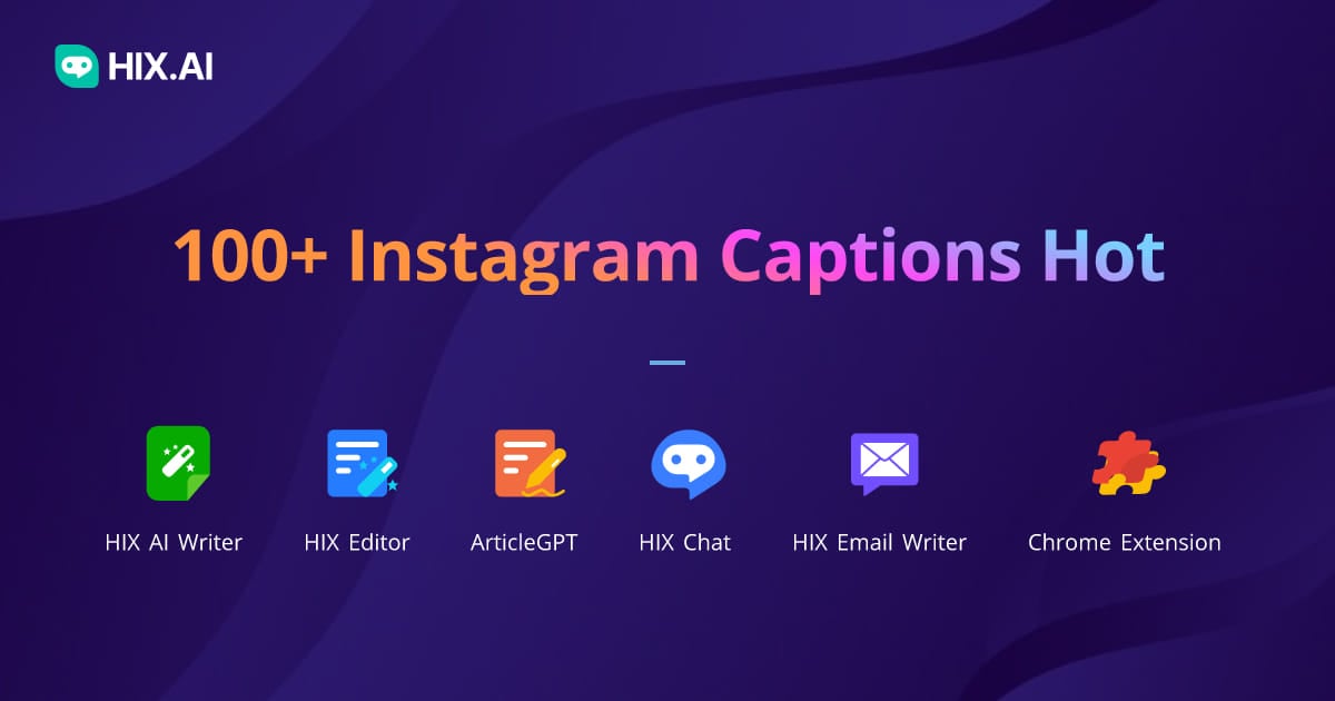 100 Instagram Captions Hot Free Ai Caption Generator Hix Ai