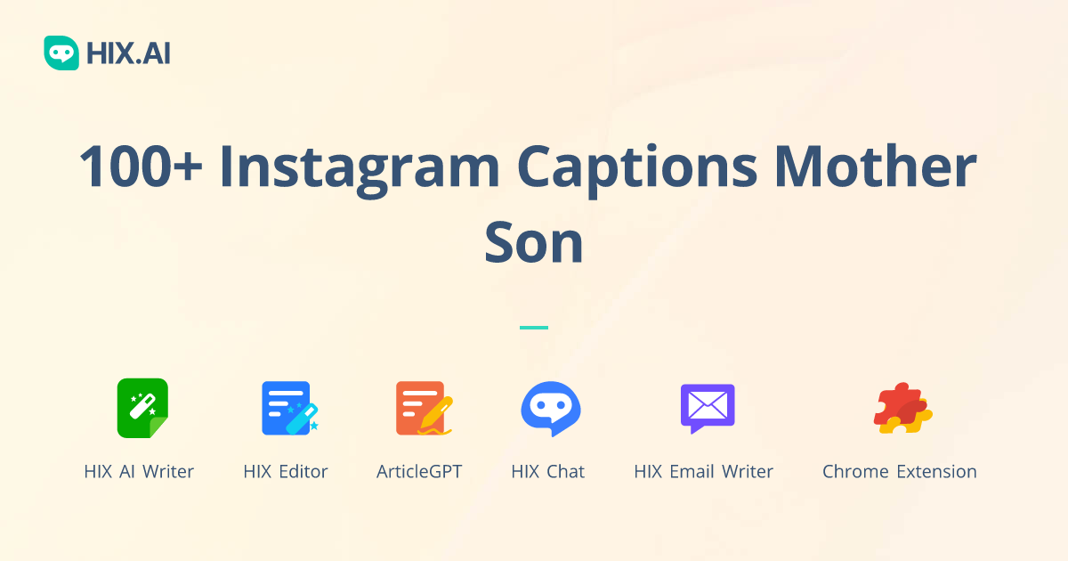 100 Instagram Captions Mother Son Free Ai Caption Generator Hix Ai