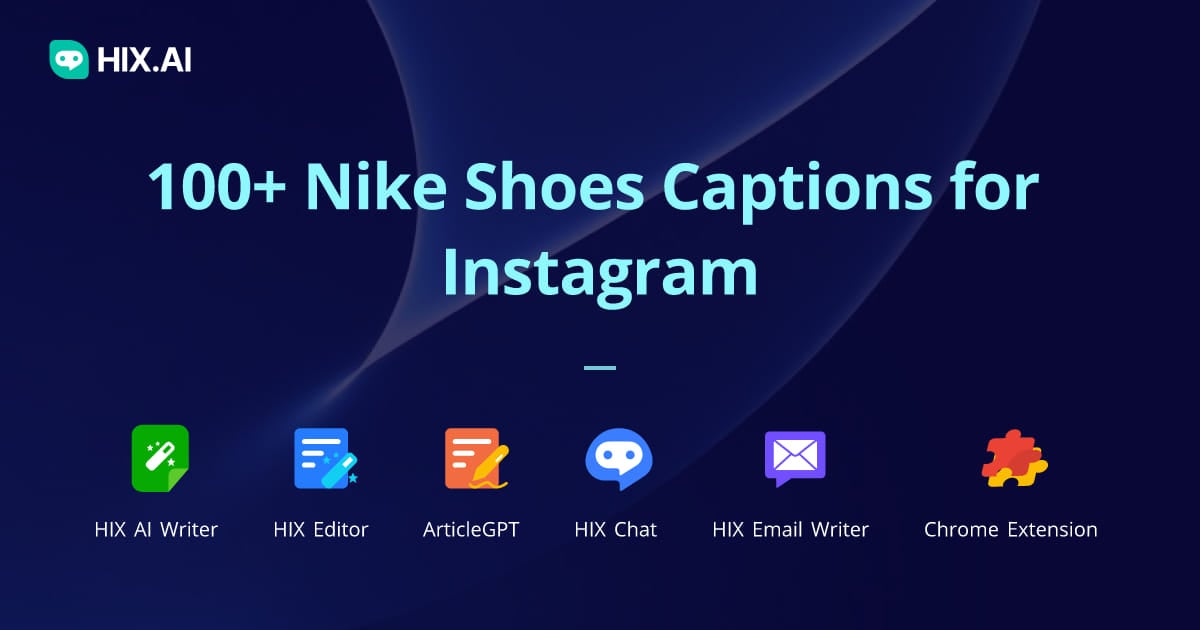 100 Nike Shoes Captions for Instagram Free AI Caption Generator HIX.AI