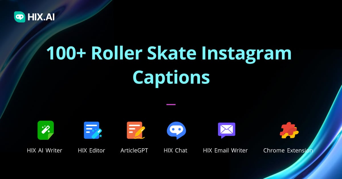 100+ Roller Skate Instagram Captions + Free AI Caption Generator HIX.AI