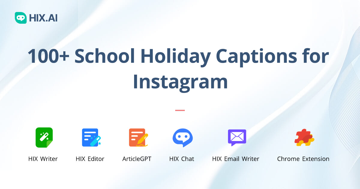 100-school-holiday-captions-for-instagram-free-ai-caption-generator