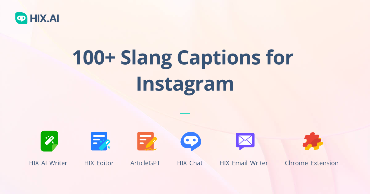 100+ Slang Captions for Instagram + Free AI Caption Generator | HIX.AI