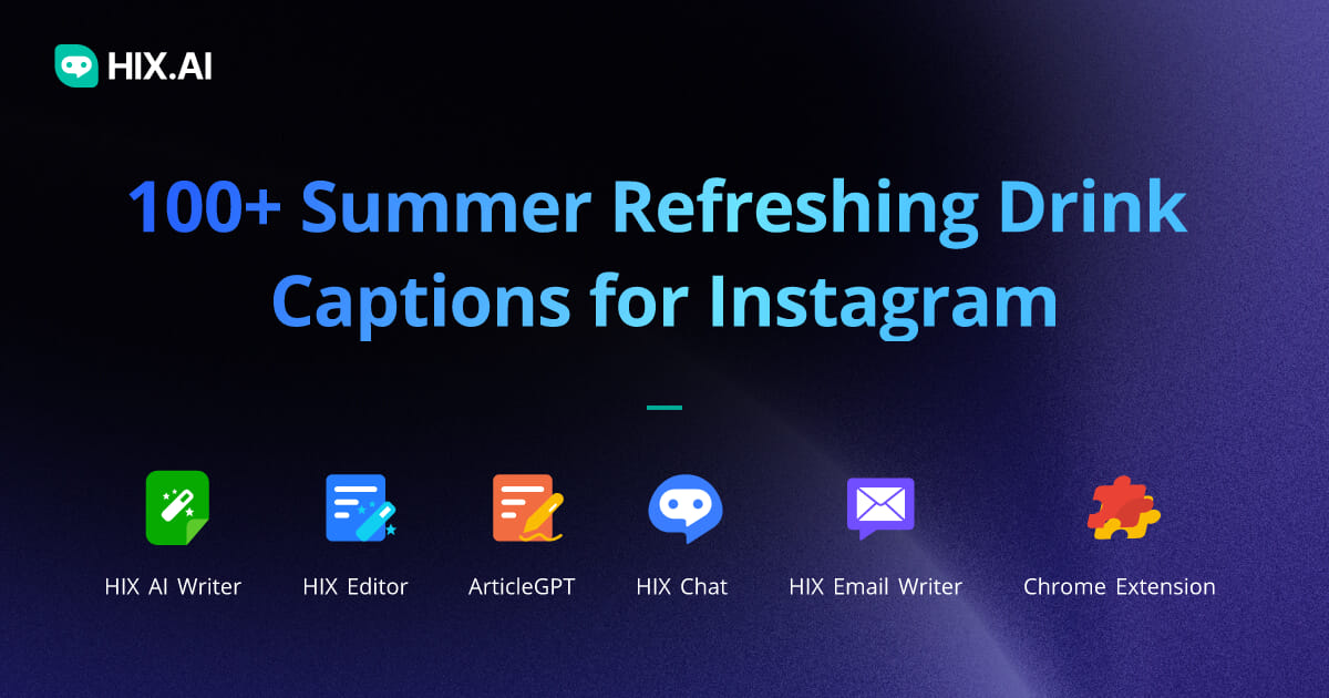100+ Summer Refreshing Drink Captions for Instagram HIX.AI
