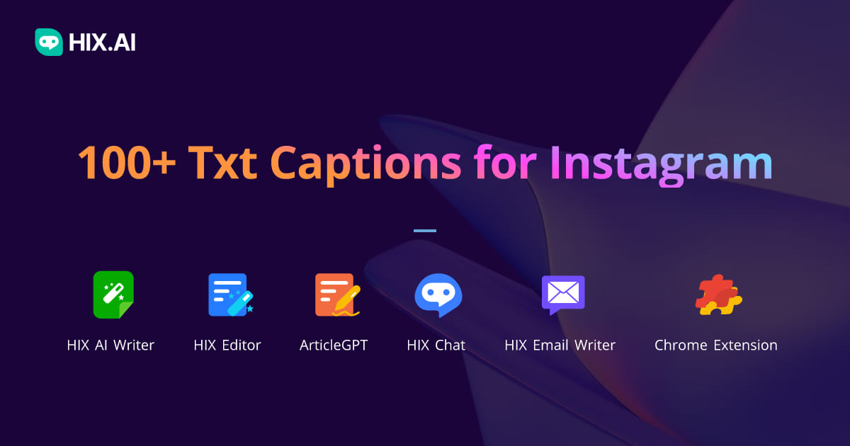 100+ Txt Captions for Instagram + Free AI Caption Generator | HIX.AI