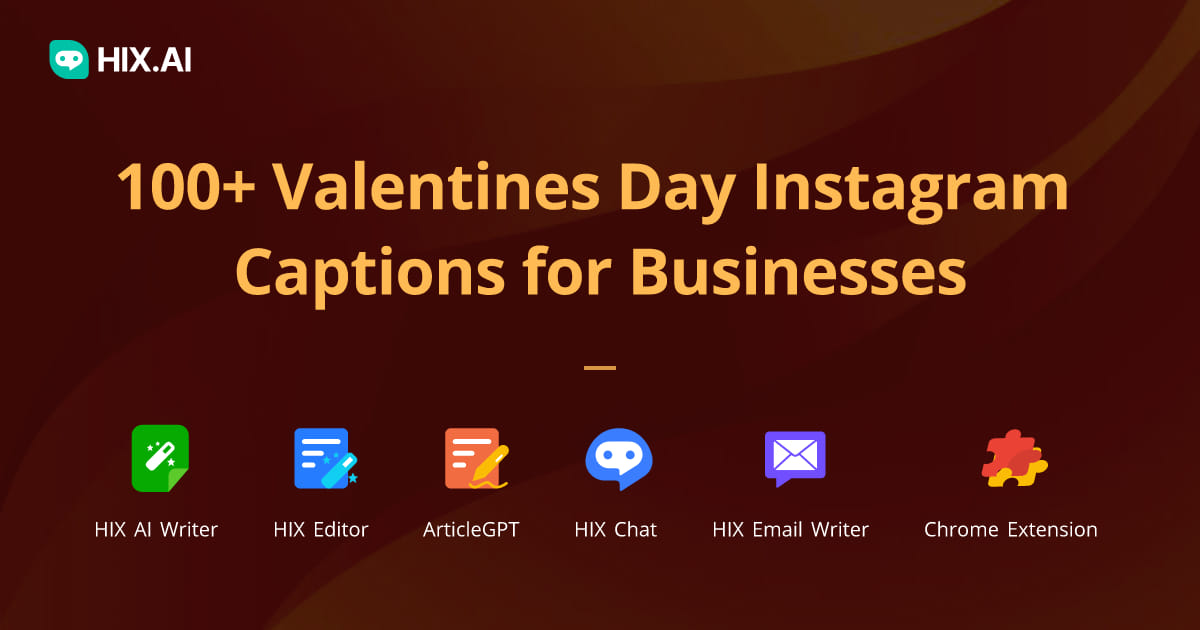 100+ Valentines Day Instagram Captions for Businesses + Free AI Caption Generator HIX.AI