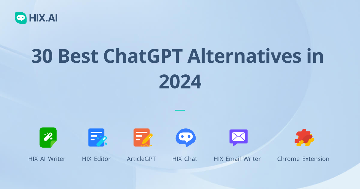 30 Best ChatGPT Alternatives in 2024: AI Tools for Every Need | HIX.AI
