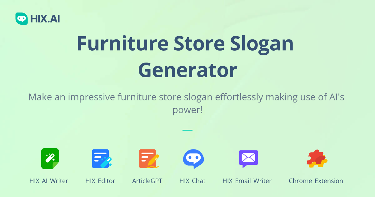 Free Furniture Store Slogan Generator (500+ Best Examples) HIX.AI