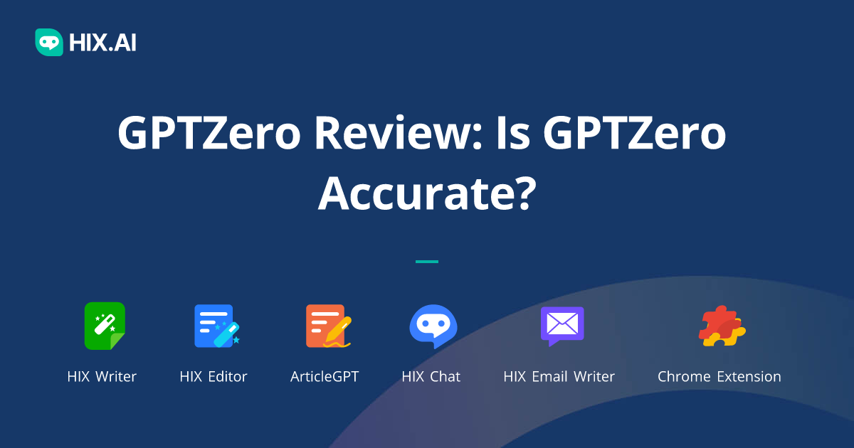 GPTZero Review: Is GPTZero Accurate? Putting GPTZero to the Test | HIX ...
