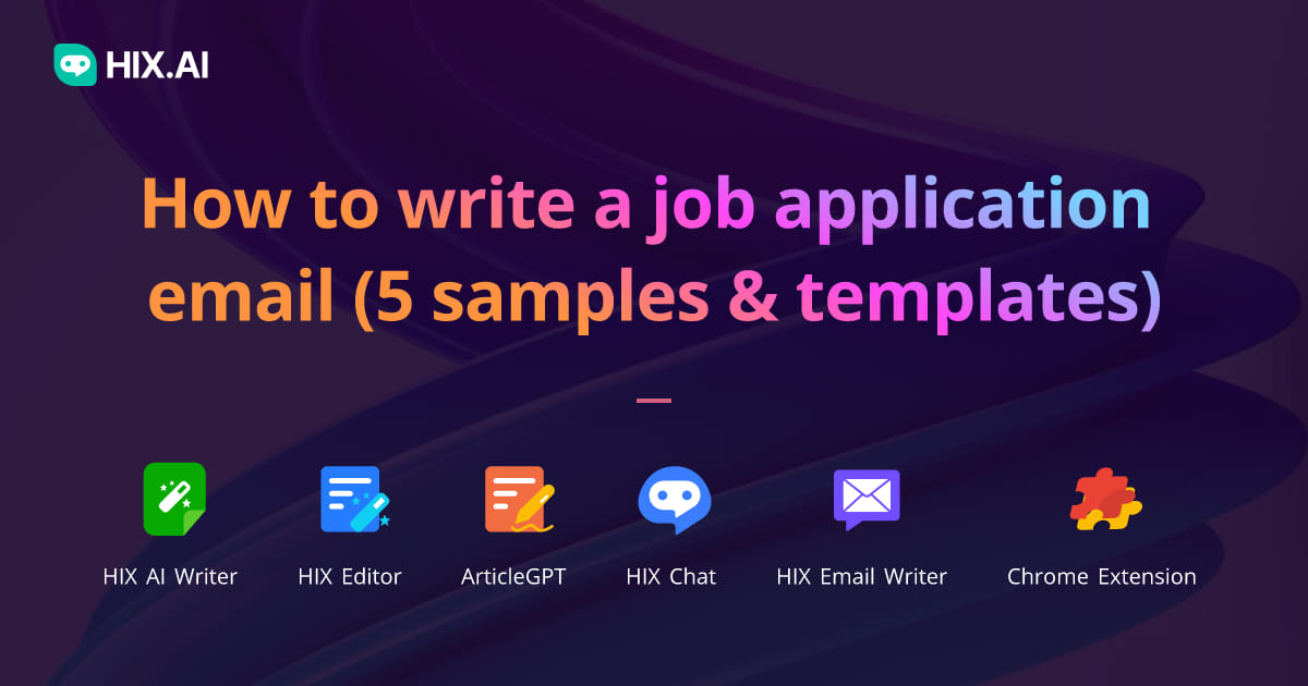 how-to-write-a-job-application-email-5-samples-hix-ai