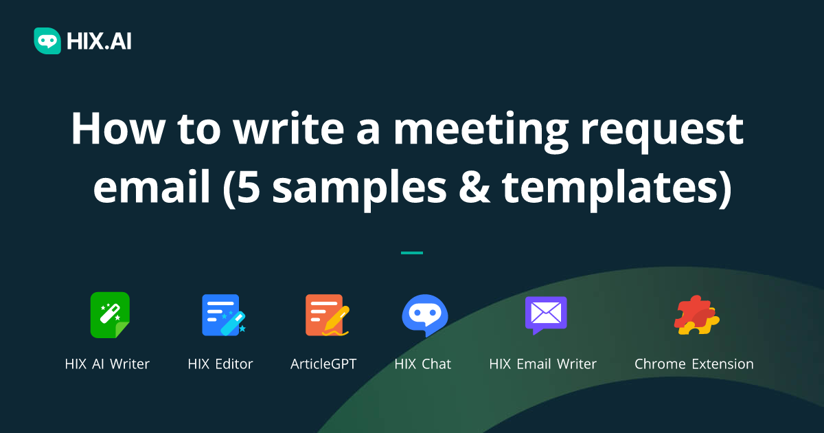 How To Write A Meeting Request Email (5 Samples & Templates) | HIX.AI