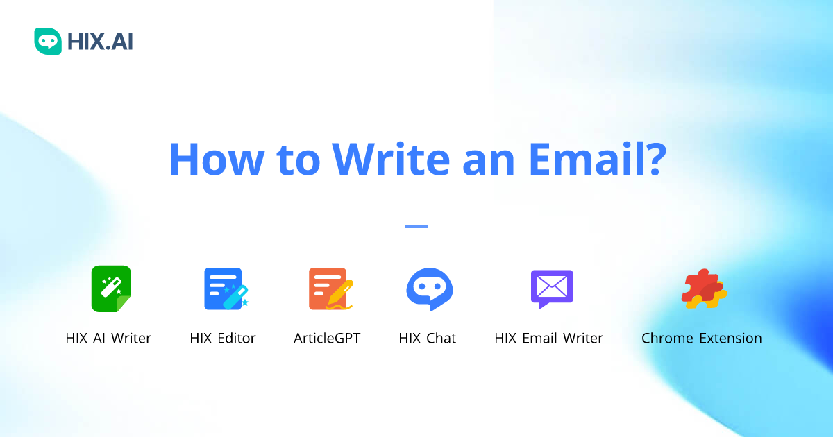 How to Write an Email: A Professional Email Writing Guide | HIX.AI