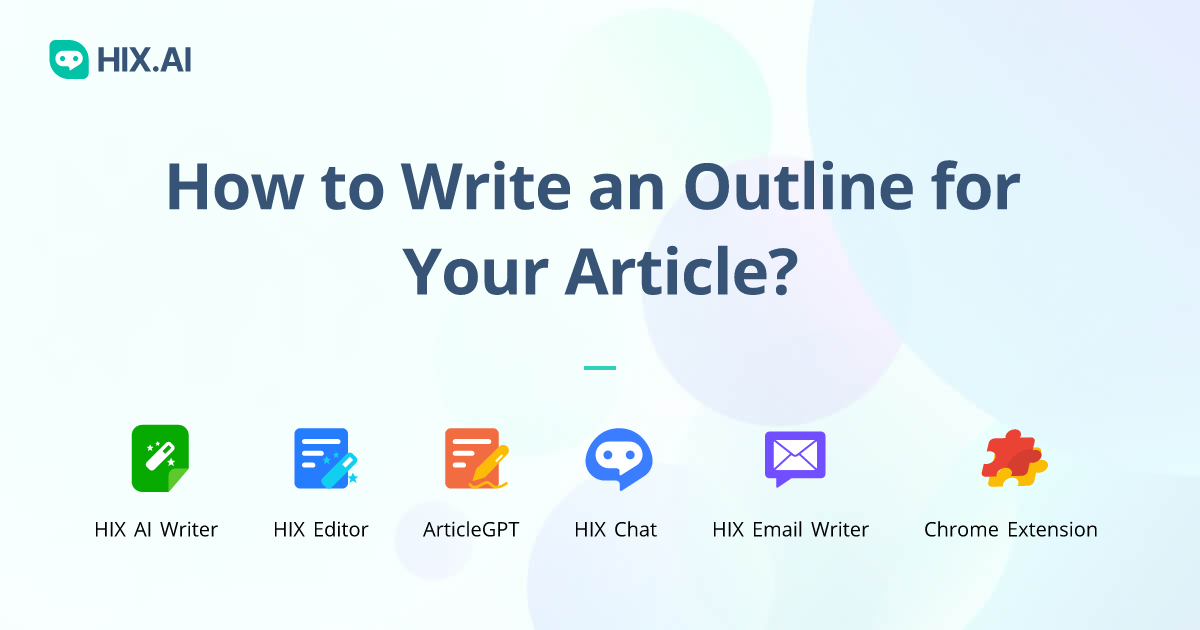 How to Write an Outline - Article Outline Writing 101 | HIX.AI