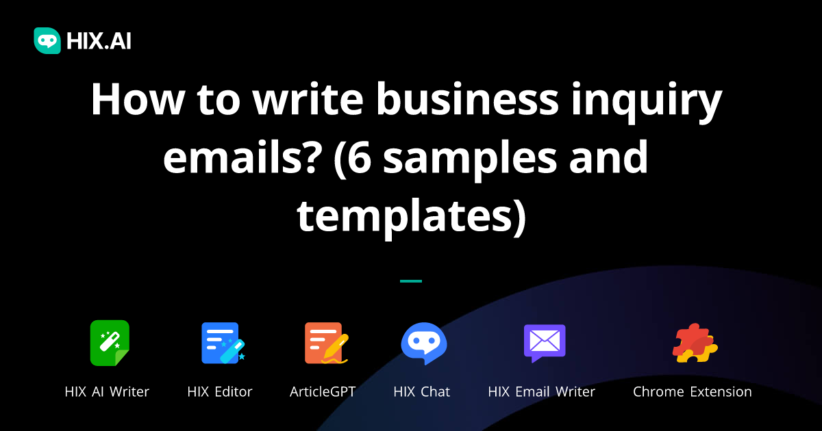 How to Write a Business Inquiry Email (6 Templates) HIX.AI
