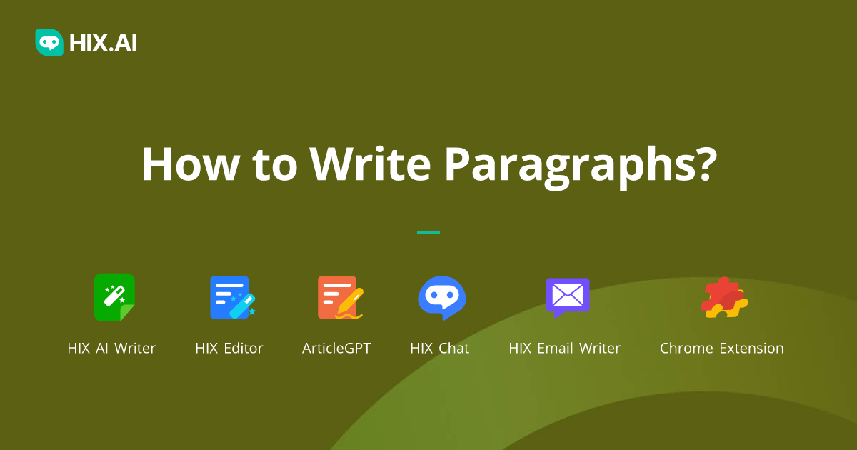 How to Write Paragraphs - Writing A Paragraph In No Time | HIX.AI