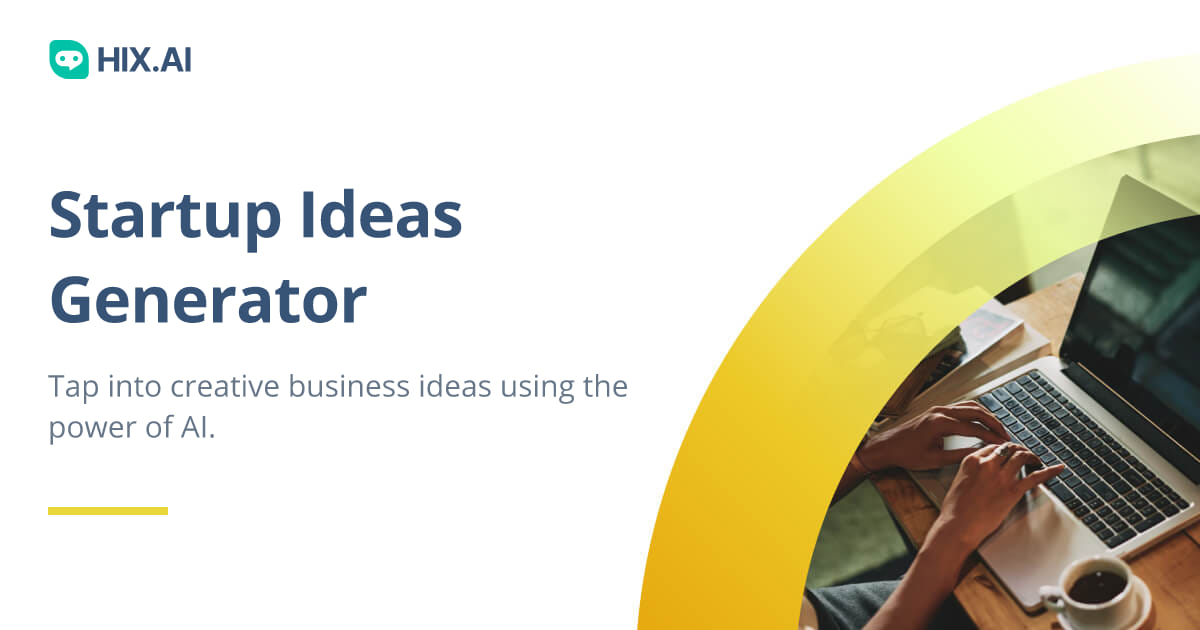 Startup Ideas Generator Best Ideas for Your Business HIX.AI