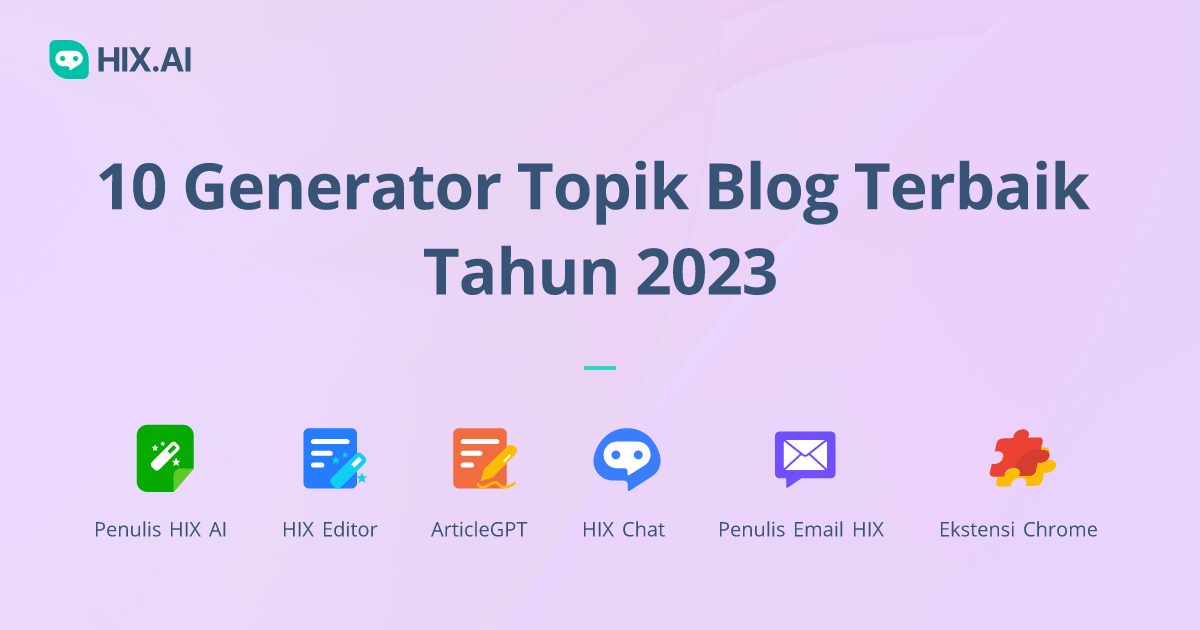 10 Generator Topik Blog Terbaik Tahun 2023 Untuk Ide Konten | HIX.AI