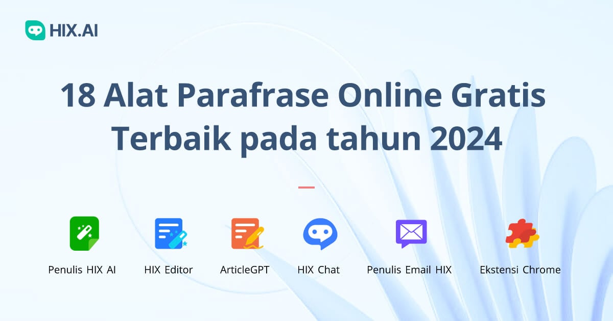 18 Alat Parafrase Online Terbaik Tahun 2024 (Gratis) | HIX.AI